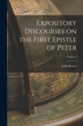 Expository Discourses on the First Epistle of Peter; Volume I - Book