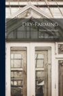 Dry-Farming : Its Principles and Practice - Book