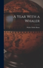 A Year With a Whaler - Book