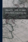 Brazil, the Home for Southerners - Book