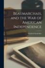 Beaumarchais, and the War of American Independence - Book