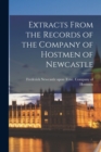 Extracts From the Records of the Company of Hostmen of Newcastle - Book