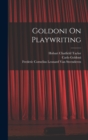 Goldoni On Playwriting - Book