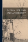 Indian Life and Indian History - Book