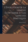 L'Evolution de la Langue Egyptienne et les Langues Semitiques - Book