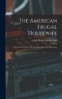 The American Frugal Housewife : Dedicated to Those Who Are Not Ashamed of Economy - Book