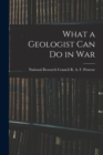 What a Geologist Can Do in War - Book