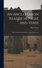 An Anglo-Saxon Reader in Prose and Verse : With Grammatical Introduction, Notes and Glossary - Book