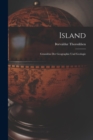 Island : Grundriss Der Geographie Und Geologie - Book