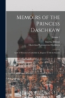 Memoirs of the Princess Daschkaw : Lady of Honour to Catherine Ii, Empress of All the Russias; Volume 1 - Book