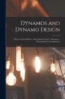 Dynamos and Dynamo Design; Direct Current Motors; Alternating Currents; Alternators; Alternating-Current Apparatus - Book