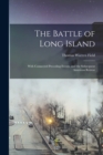 The Battle of Long Island : With Connected Preceding Events, and the Subsequent American Retreat - Book