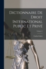 Dictionnaire De Droit International Public Et Prive; Volume 2 - Book