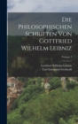 Die Philosophischen Schriften Von Gottfried Wilhelm Leibniz; Volume 7 - Book