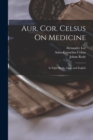Aur. Cor. Celsus On Medicine : In Eight Books, Latin and English - Book