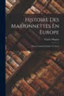 Histoire Des Marionnettes En Europe : Depuis L'antiquite Jusqu'a Nos Jours - Book