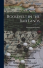 Roosevelt in the Bad Lands - Book