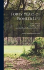 Forty Years of Pioneer Life : Memoir of John Mason Peck D.D - Book