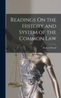 Readings On the History and System of the Common Law - Book