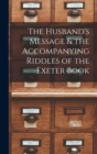 The Husband's Message & the Accompanying Riddles of the Exeter Book - Book