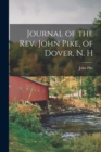 Journal of the Rev. John Pike, of Dover, N. H - Book