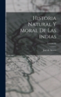 Historia natural y moral de las Indias; Volume 02 - Book