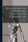 Readings On the History and System of the Common Law - Book