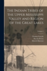 The Indian Tribes of the Upper Mississippi Valley and Region of the Great Lakes; Volume 2 - Book