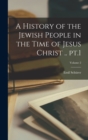 A History of the Jewish People in the Time of Jesus Christ .. pt.1; Volume 2 - Book