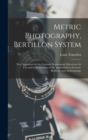 Metric Photography, Bertillon System; new Apparatus for the Criminal Department; Directions for use and Consideration of the Applications to Forensic Medicine and Anthropology - Book