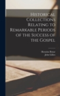 Historical Collections Relating to Remarkable Periods of the Success of the Gospel - Book