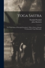 Yoga Sastra : The Yoga Sutras of Patenjali Examined: With a Notice of Swami Vivekananda's Yoga Philosophy - Book