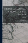 Historia natural y moral de las Indias; Volume 02 - Book