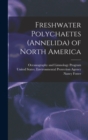 Freshwater Polychaetes (Annelida) of North America - Book