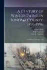 A Century of Winegrowing in Sonoma County, 1896-1996 : Oral History Transcript / 199 - Book