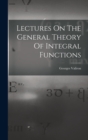 Lectures On The General Theory Of Integral Functions - Book
