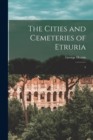 The Cities and Cemeteries of Etruria : 2 - Book