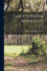 Early Virginia Marriages.; Series I - Book