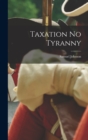 Taxation No Tyranny - Book