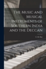 The Music and Musical Instruments of Southern India and the Deccan - Book