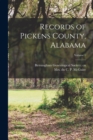 Records of Pickens County, Alabama; Volume 1 - Book