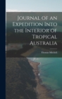 Journal of an Expedition Into the Interior of Tropical Australia - Book