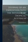 Journal of an Expedition Into the Interior of Tropical Australia - Book