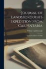 Journal of Landsborough's Expedition From Carpentaria : In Search of Burke and Wills - Book