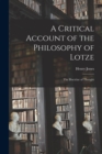 A Critical Account of the Philosophy of Lotze : The Doctrine of Thought - Book