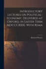 Introductory Lectures on Political-economy, Delivered at Oxford, in Easter Term MDCCCXXXI. With Rema - Book