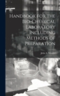 Handbook for the Bio-Chemical Laboratory Including Methods of Preparation - Book