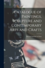 Catalogue of Paintings, Sculpture and Contemporary Arts and Crafts - Book