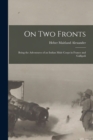On Two Fronts : Being the Adventures of an Indian Mule Corps in France and Gallipoli - Book