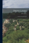 'Brief Lives' : Chiefly of Contemporaries - Book